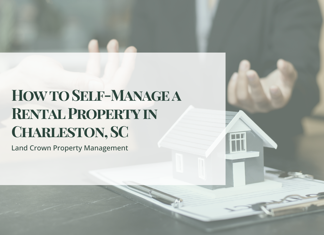 How to Self-Manage Your Rental Property in Charleston, SC